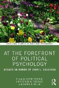 At the Forefront of Political Psychology: Essays in Honor of John L. Sullivan