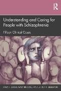 Understanding and Caring for People with Schizophrenia: Fifteen Clinical Cases