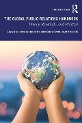 The Global Public Relations Handbook: Theory, Research, and Practice