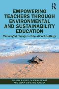 Empowering Teachers through Environmental and Sustainability Education: Meaningful Change in Educational Settings