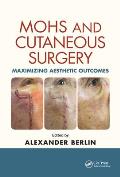 Mohs and Cutaneous Surgery: Maximizing Aesthetic Outcomes