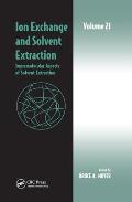 Ion Exchange and Solvent Extraction: Volume 21, Supramolecular Aspects of Solvent Extraction