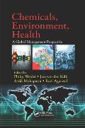 Chemicals, Environment, Health: A Global Management Perspective