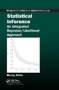 Statistical Inference: An Integrated Bayesian/Likelihood Approach