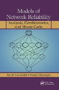 Models of Network Reliability: Analysis, Combinatorics, and Monte Carlo