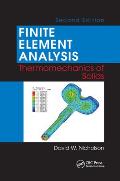 Finite Element Analysis: Thermomechanics of Solids, Second Edition