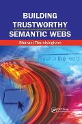Building Trustworthy Semantic Webs