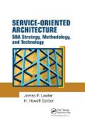 Service-Oriented Architecture: SOA Strategy, Methodology, and Technology