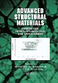 Advanced Structural Materials: Properties, Design Optimization, and Applications