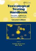 Toxicological Testing Handbook: Principles, Applications and Data Interpretation