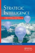 Strategic Intelligence: Business Intelligence, Competitive Intelligence, and Knowledge Management