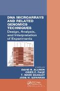 DNA Microarrays and Related Genomics Techniques: Design, Analysis, and Interpretation of Experiments