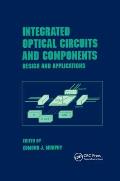 Integrated Optical Circuits and Components: Design and Applications