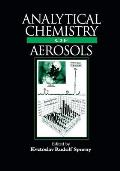 Analytical Chemistry of Aerosols: Science and Technology