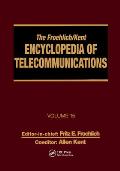 The Froehlich/Kent Encyclopedia of Telecommunications: Volume 15 - Radio Astronomy to Submarine Cable Systems