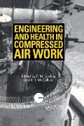 Engineering and Health in Compressed Air Work: Proceedings of the International Conference, Oxford, September 1992