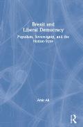 Brexit and Liberal Democracy: Populism, Sovereignty, and the Nation-State