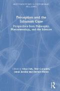 Perception and the Inhuman Gaze: Perspectives from Philosophy, Phenomenology, and the Sciences