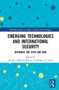 Emerging Technologies and International Security: Machines, the State, and War