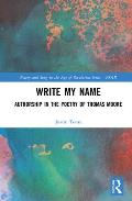 Write My Name: Authorship in the Poetry of Thomas Moore