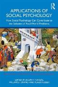 Applications of Social Psychology: How Social Psychology Can Contribute to the Solution of Real-World Problems
