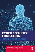 Cyber Security Education: Principles and Policies