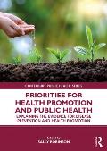 Priorities for Health Promotion and Public Health: Explaining the Evidence for Disease Prevention and Health Promotion