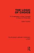The Logic of Choice: An Investigation of the Concepts of Rule and Rationality