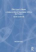 The Lion's Share: A History of British Imperialism 1850 to the Present