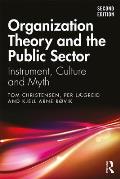 Organization Theory and the Public Sector: Instrument, Culture and Myth