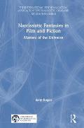 Narcissistic Fantasies in Film and Fiction: Masters of the Universe