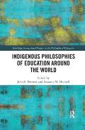 Indigenous Philosophies of Education Around the World
