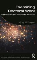 Examining Doctoral Work: Exploring Principles, Criteria and Processes