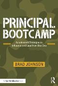 Principal Bootcamp: Accelerated Strategies to Influence and Lead from Day One