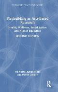 Playbuilding as Arts-Based Research: Health, Wellness, Social Justice and Higher Education