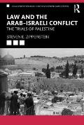 Law and the Arab-Israeli Conflict: The Trials of Palestine