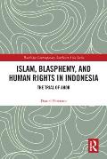 Islam, Blasphemy, and Human Rights in Indonesia: The Trial of Ahok