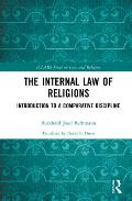 The Internal Law of Religions: Introduction to a Comparative Discipline