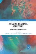 Russia's Regional Identities: The Power of the Provinces