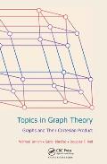 Topics in Graph Theory: Graphs and Their Cartesian Product