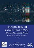 Handbook of Computational Social Science, Volume 1: Theory, Case Studies and Ethics
