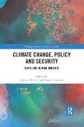 Climate Change, Policy and Security: State and Human Impacts