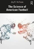 The Science of American Football