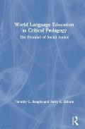 World Language Education as Critical Pedagogy: The Promise of Social Justice