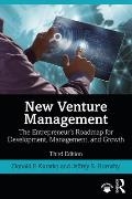 New Venture Management: The Entrepreneur's Roadmap for Development, Management, and Growth