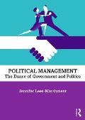 Political Management: The Dance of Government and Politics