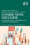 Chinese News Discourse: From Perspectives of Communication, Linguistics and Pedagogy