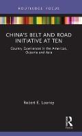 China's Belt and Road Initiative at Ten: Country Experiences in the Americas, Oceania and Asia