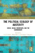The Political Ecology of Austerity: Crisis, Social Movements, and the Environment