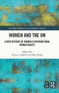 Women and the UN: A New History of Women's International Human Rights